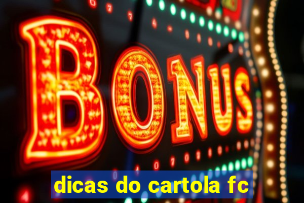 dicas do cartola fc